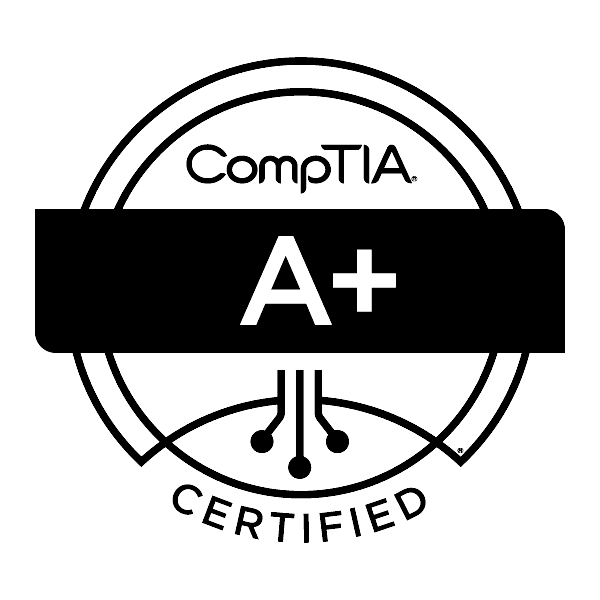 CompTIA A+ certified